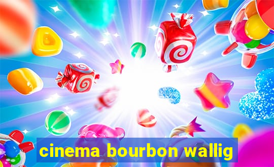 cinema bourbon wallig